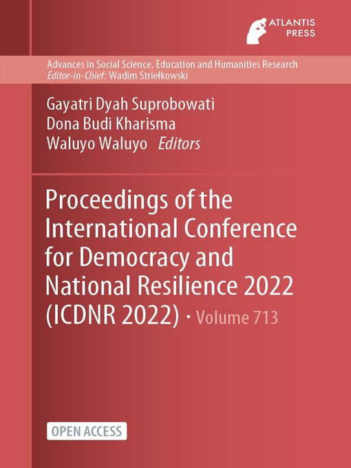 Title details for Proceedings of the International Conference for Democracy and National Resilience 2022 (ICDNR 2022) by Gayatri Dyah Suprobowati - Available